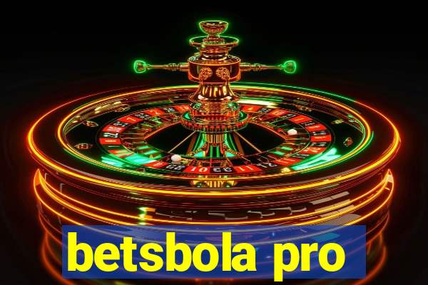 betsbola pro